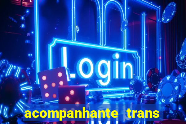 acompanhante trans de santos